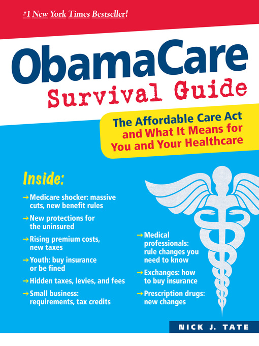 ObamaCare Survival Guide: The Affordable Care Act and What It Means for You and Your Healthcare 책표지